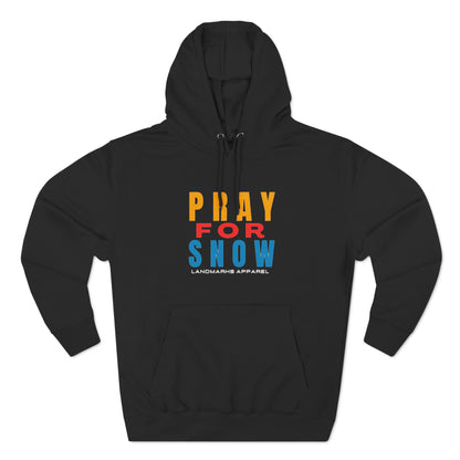 Pray For Snow Hoodie