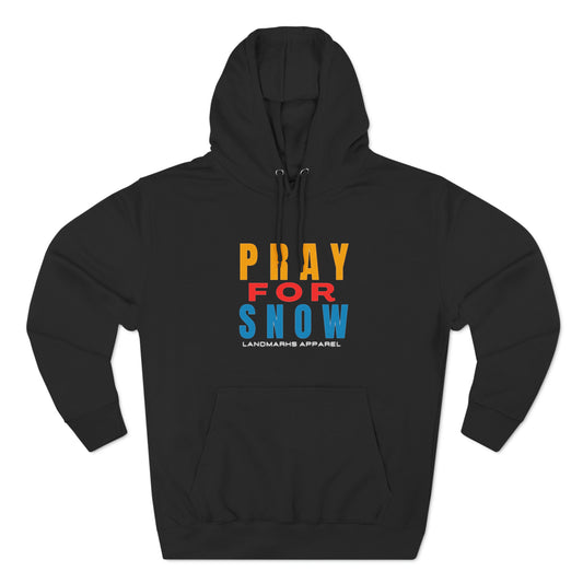 Pray For Snow Hoodie